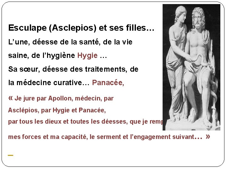  Esculape (Asclepios) et ses filles… L’une, déesse de la santé, de la vie