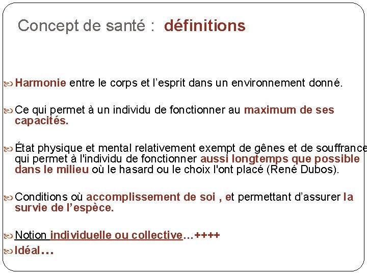 Concept de santé : définitions Harmonie entre le corps et l’esprit dans un environnement