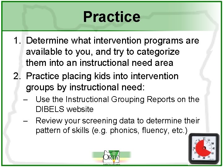 Practice 1. Determine what intervention programs are available to you, and try to categorize