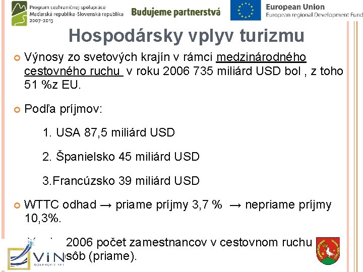 Hospodársky vplyv turizmu Výnosy zo svetových krajín v rámci medzinárodného cestovného ruchu v roku