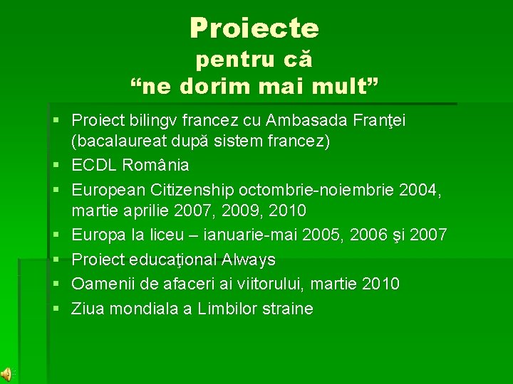 Proiecte pentru că “ne dorim mai mult” § Proiect bilingv francez cu Ambasada Franţei