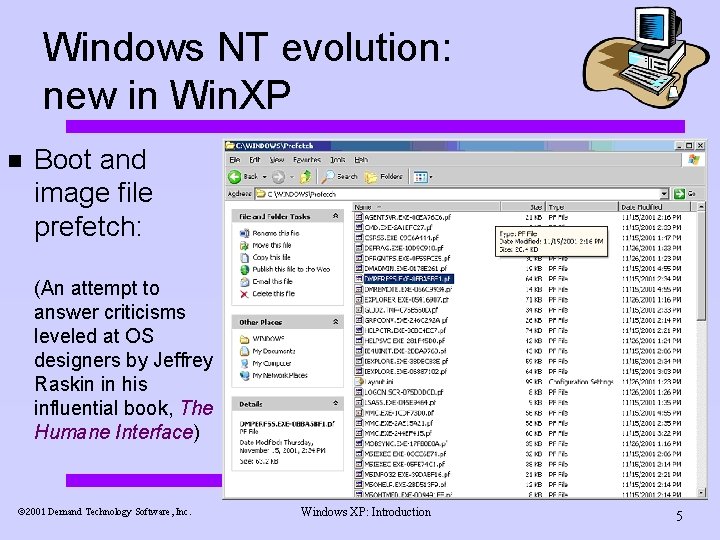 Windows NT evolution: new in Win. XP n Boot and image file prefetch: (An