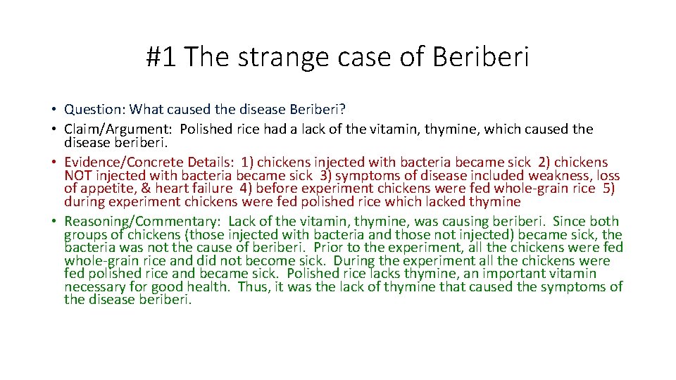 #1 The strange case of Beriberi • Question: What caused the disease Beriberi? •