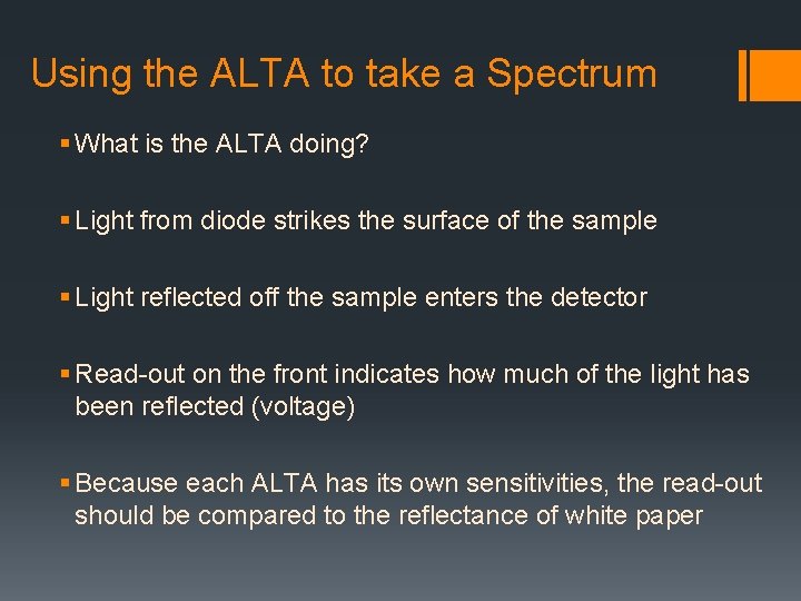 Using the ALTA to take a Spectrum § What is the ALTA doing? §