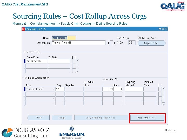 OAUG Cost Management SIG Sourcing Rules – Cost Rollup Across Orgs Menu path: Cost