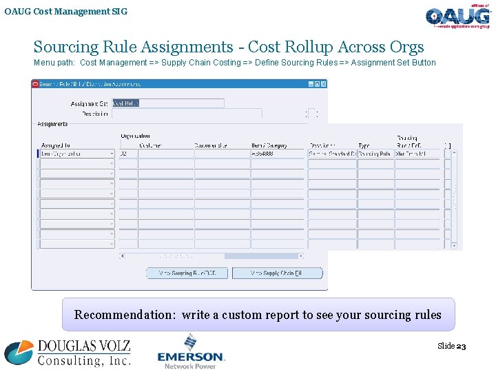 OAUG Cost Management SIG Sourcing Rule Assignments - Cost Rollup Across Orgs Menu path: