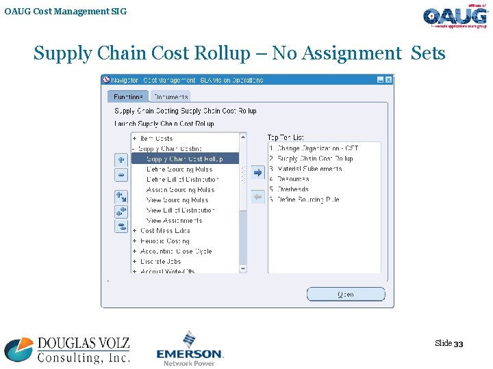 OAUG Cost Management SIG Supply Chain Cost Rollup – No Assignment Sets Slide 33