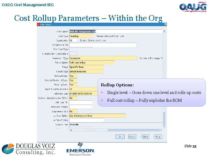 OAUG Cost Management SIG Cost Rollup Parameters – Within the Org Rollup Options: §