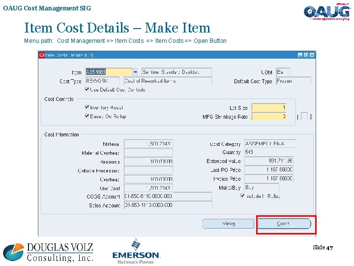 OAUG Cost Management SIG Item Cost Details – Make Item Menu path: Cost Management