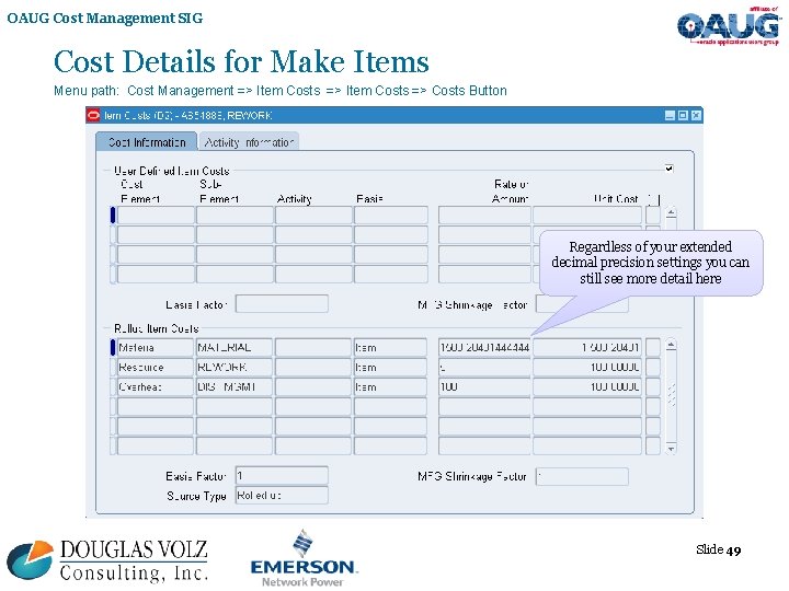 OAUG Cost Management SIG Cost Details for Make Items Menu path: Cost Management =>