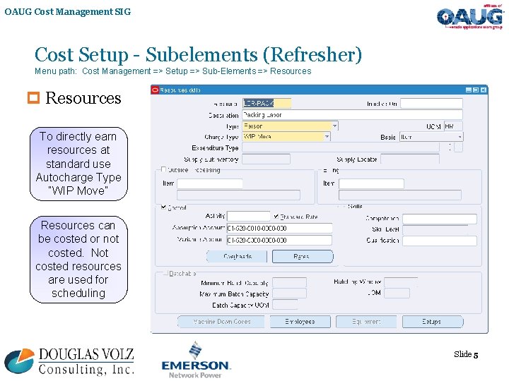 OAUG Cost Management SIG Cost Setup - Subelements (Refresher) Menu path: Cost Management =>