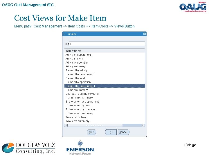 OAUG Cost Management SIG Cost Views for Make Item Menu path: Cost Management =>