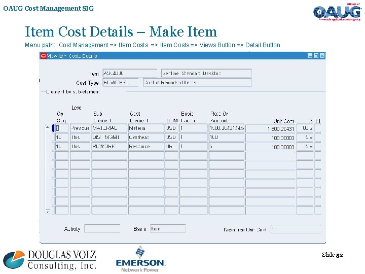 OAUG Cost Management SIG Item Cost Details – Make Item Menu path: Cost Management