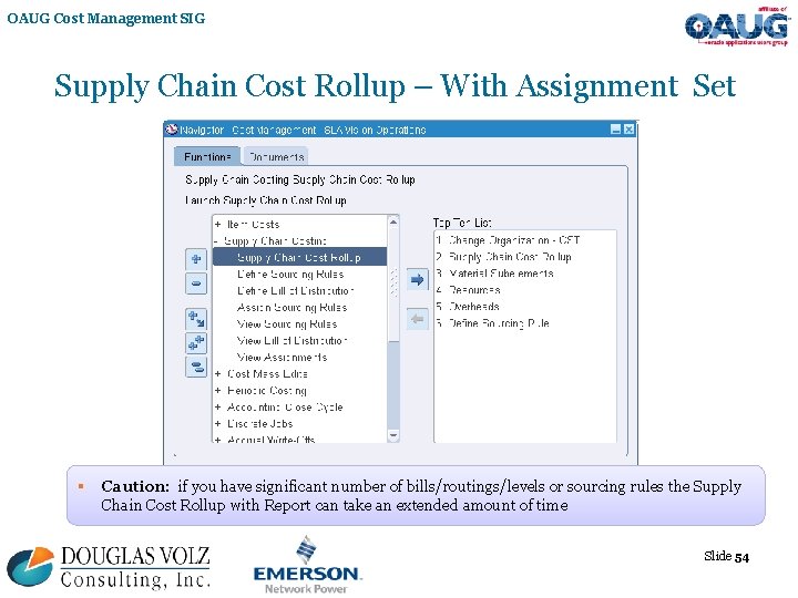 OAUG Cost Management SIG Supply Chain Cost Rollup – With Assignment Set § Caution: