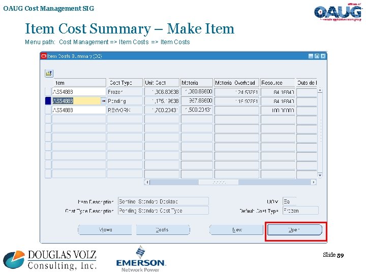 OAUG Cost Management SIG Item Cost Summary – Make Item Menu path: Cost Management