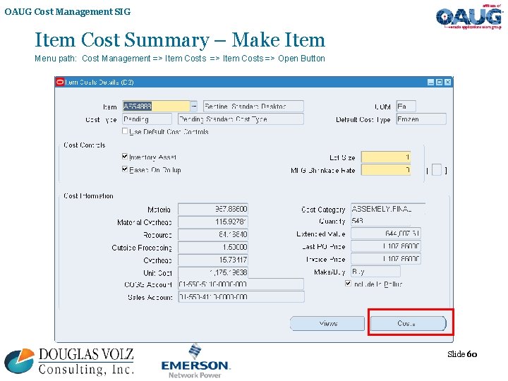 OAUG Cost Management SIG Item Cost Summary – Make Item Menu path: Cost Management