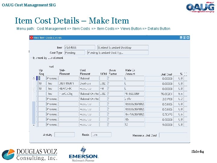 OAUG Cost Management SIG Item Cost Details – Make Item Menu path: Cost Management