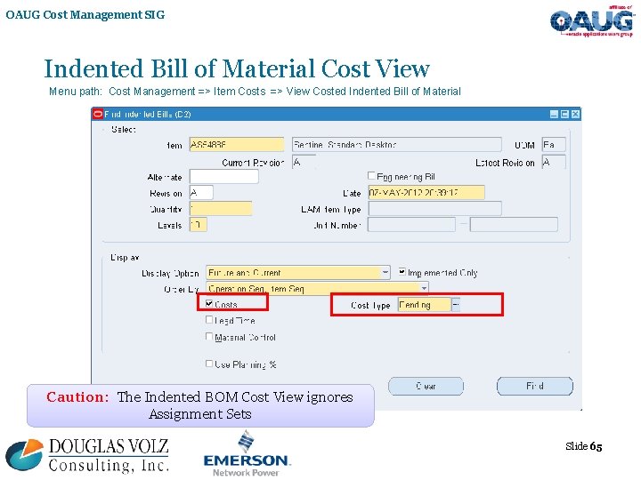 OAUG Cost Management SIG Indented Bill of Material Cost View Menu path: Cost Management