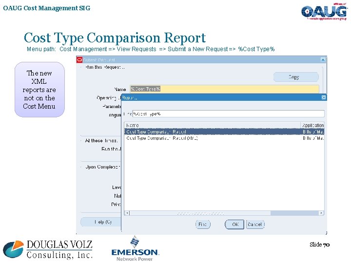 OAUG Cost Management SIG Cost Type Comparison Report Menu path: Cost Management => View