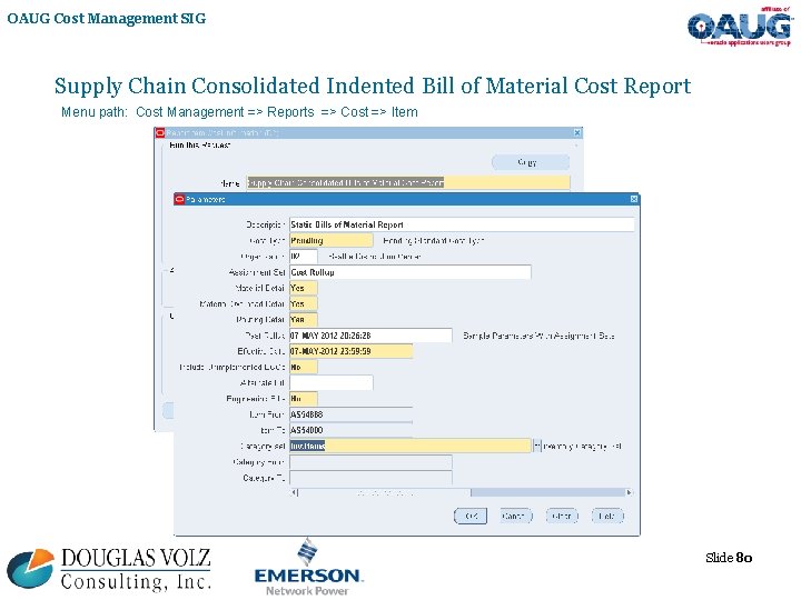 OAUG Cost Management SIG Supply Chain Consolidated Indented Bill of Material Cost Report Menu