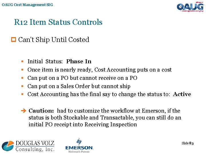 OAUG Cost Management SIG R 12 Item Status Controls p Can’t Ship Until Costed