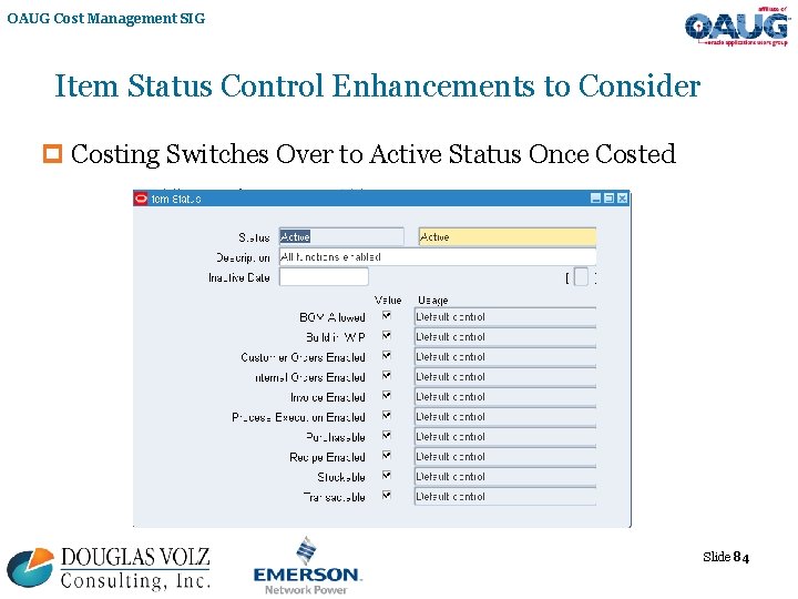 OAUG Cost Management SIG Item Status Control Enhancements to Consider p Costing Switches Over