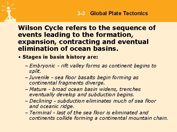 3 -3 Global Plate Tectonics Wilson Cycle refers to the sequence of events leading