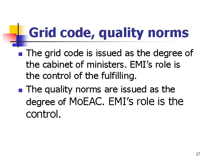 Grid code, quality norms n n The grid code is issued as the degree Grid code, quality norms n n The grid code is issued as the degree