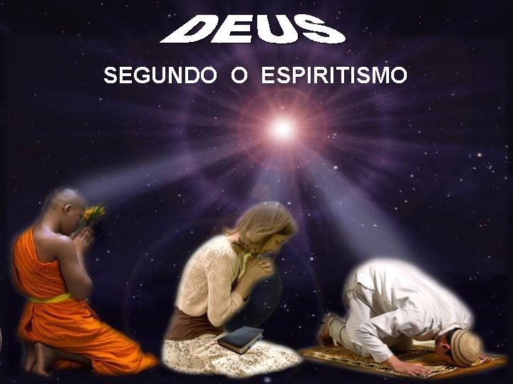 SEGUNDO O ESPIRITISMO 