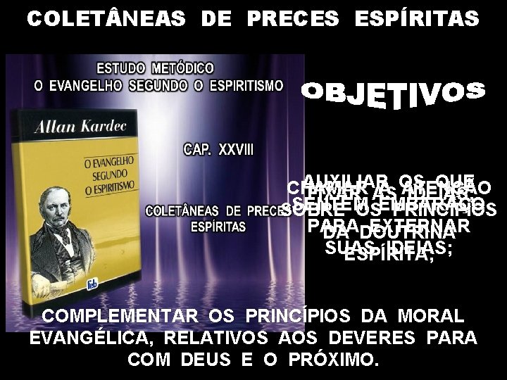 COLET NEAS DE PRECES ESPÍRITAS AUXILIAR OS QUE CHAMAR A ATENÇÃO FIXAR AS IDEIAS;