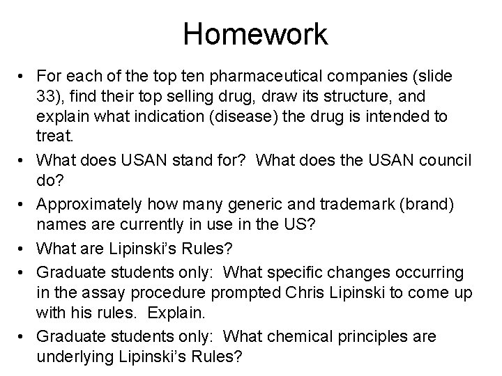 Homework • For each of the top ten pharmaceutical companies (slide 33), find their