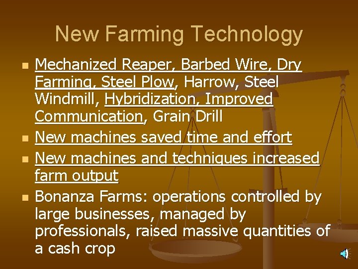New Farming Technology n n Mechanized Reaper, Barbed Wire, Dry Farming, Steel Plow, Harrow,