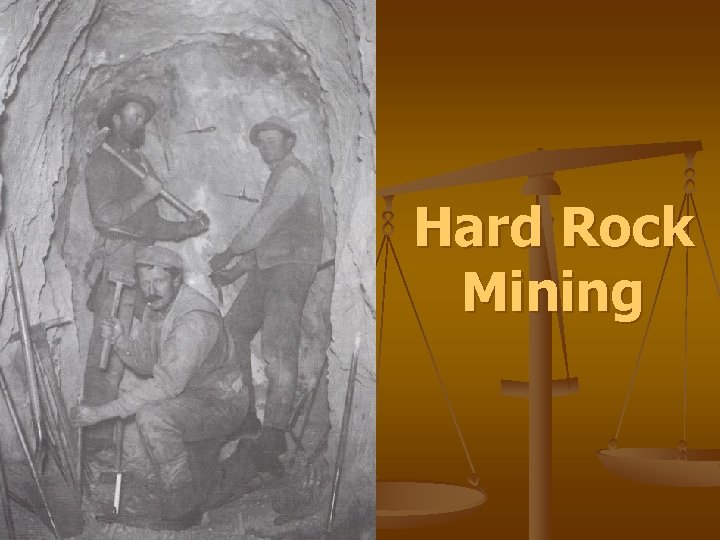 Hard Rock Mining 
