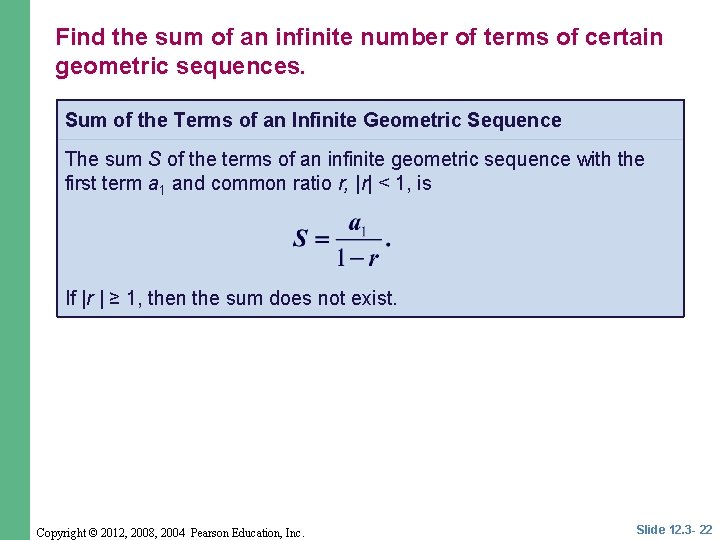Find the sum of an infinite number of terms of certain geometric sequences. Sum