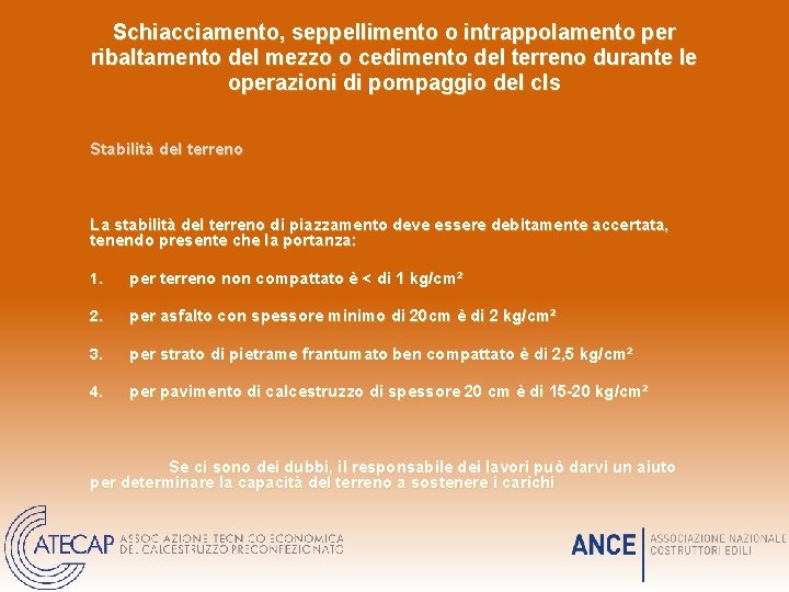 Schiacciamento, seppellimento o intrappolamento per ribaltamento del mezzo o cedimento del terreno durante le Schiacciamento, seppellimento o intrappolamento per ribaltamento del mezzo o cedimento del terreno durante le