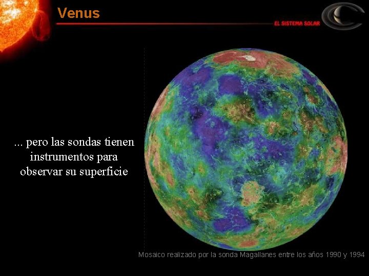 Venus . . . pero las sondas tienen instrumentos para observar su superficie Mosaico