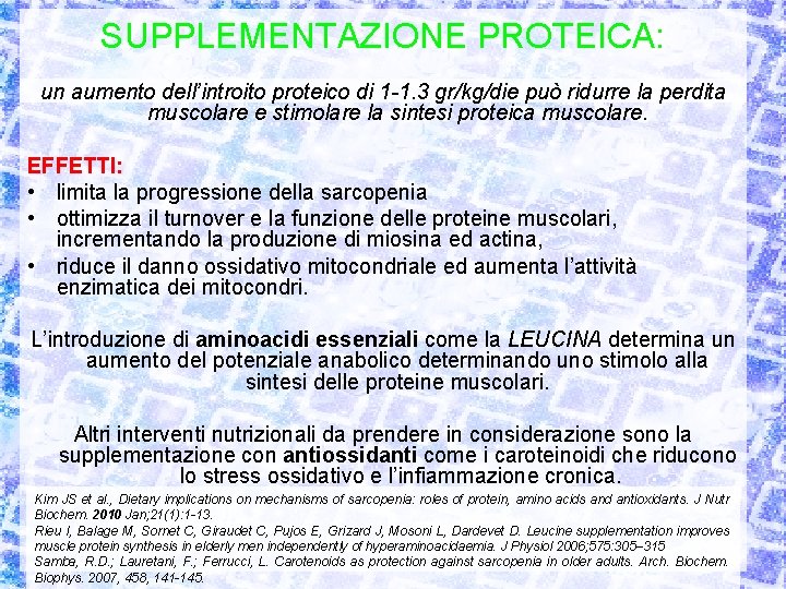 SUPPLEMENTAZIONE PROTEICA: un aumento dell’introito proteico di 1 -1. 3 gr/kg/die può ridurre la
