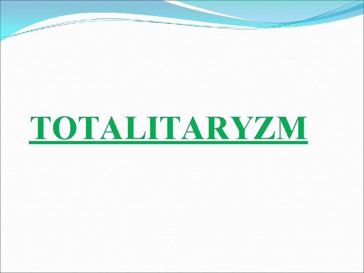 TOTALITARYZM 
