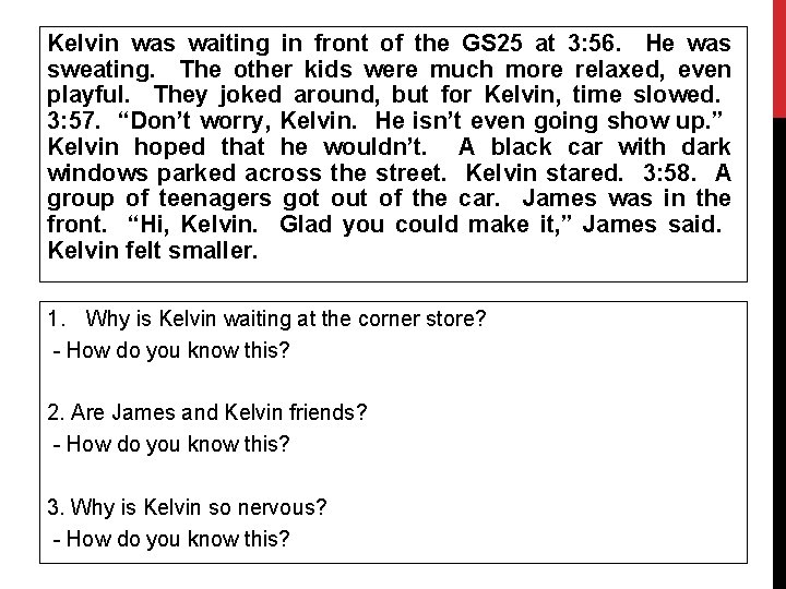 Kelvin was waiting in front of the GS 25 at 3: 56. He was Kelvin was waiting in front of the GS 25 at 3: 56. He was