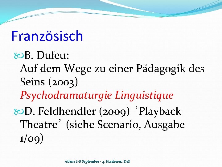 Französisch B. Dufeu: Auf dem Wege zu einer Pädagogik des Seins (2003) Psychodramaturgie Linguistique