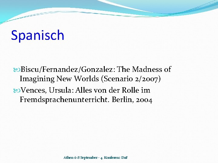 Spanisch Biscu/Fernandez/Gonzalez: The Madness of Imagining New Worlds (Scenario 2/2007) Vences, Ursula: Alles von