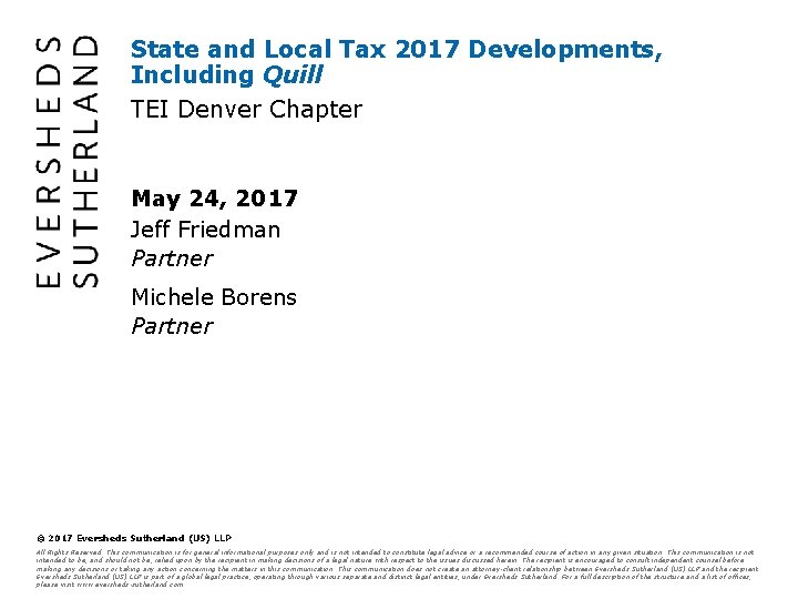 State and Local Tax 2017 Developments, Including Quill TEI Denver Chapter May 24, 2017 State and Local Tax 2017 Developments, Including Quill TEI Denver Chapter May 24, 2017