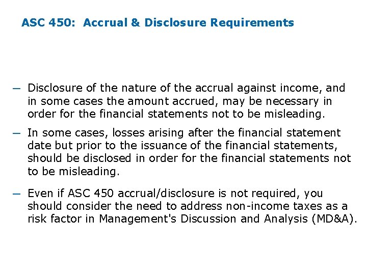 ASC 450: Accrual & Disclosure Requirements ─ Disclosure of the nature of the accrual ASC 450: Accrual & Disclosure Requirements ─ Disclosure of the nature of the accrual