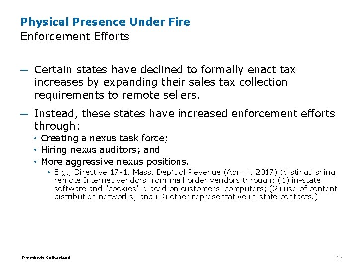 Physical Presence Under Fire Enforcement Efforts ─ Certain states have declined to formally enact Physical Presence Under Fire Enforcement Efforts ─ Certain states have declined to formally enact