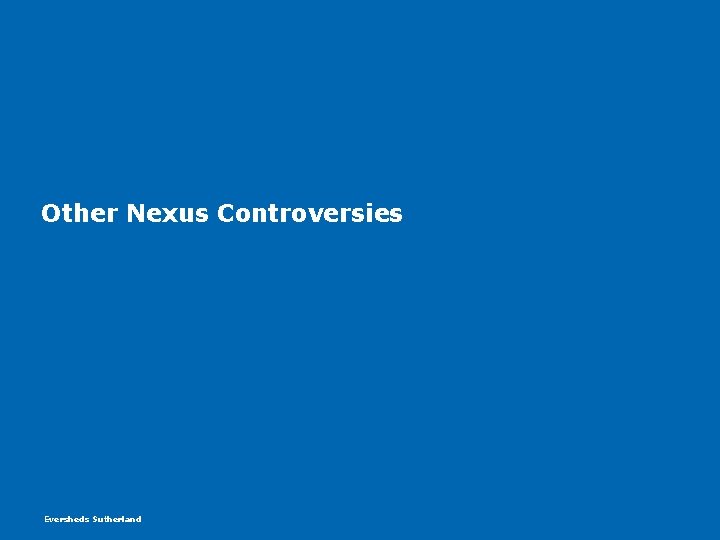 Other Nexus Controversies Eversheds Sutherland Other Nexus Controversies Eversheds Sutherland