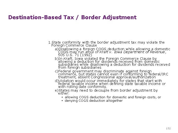 Destination-Based Tax / Border Adjustment 1. State conformity with the border adjustment tax may Destination-Based Tax / Border Adjustment 1. State conformity with the border adjustment tax may