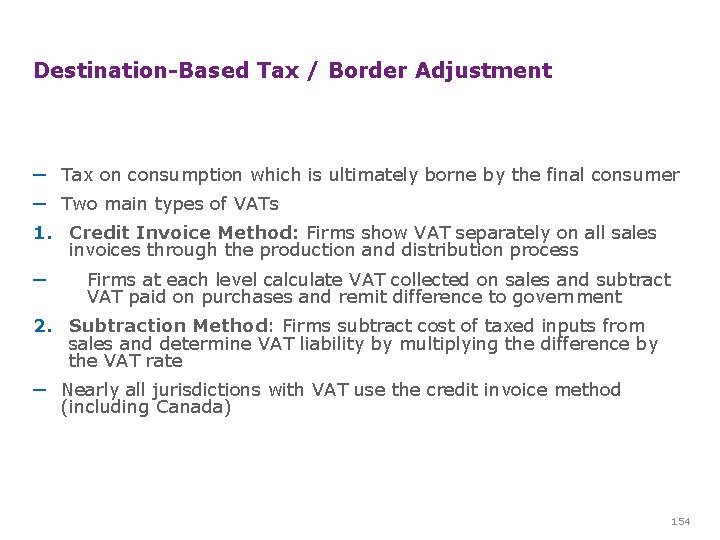 Destination-Based Tax / Border Adjustment ─ Tax on consumption which is ultimately borne by Destination-Based Tax / Border Adjustment ─ Tax on consumption which is ultimately borne by