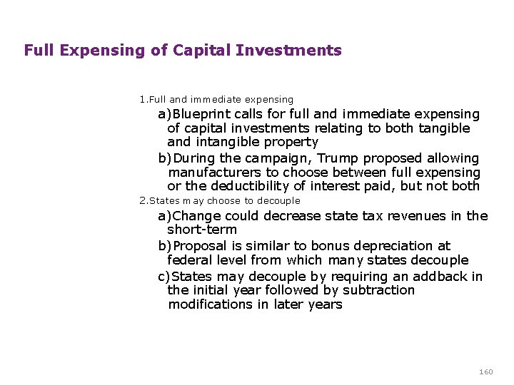 Full Expensing of Capital Investments 1. Full and immediate expensing a)Blueprint calls for full Full Expensing of Capital Investments 1. Full and immediate expensing a)Blueprint calls for full