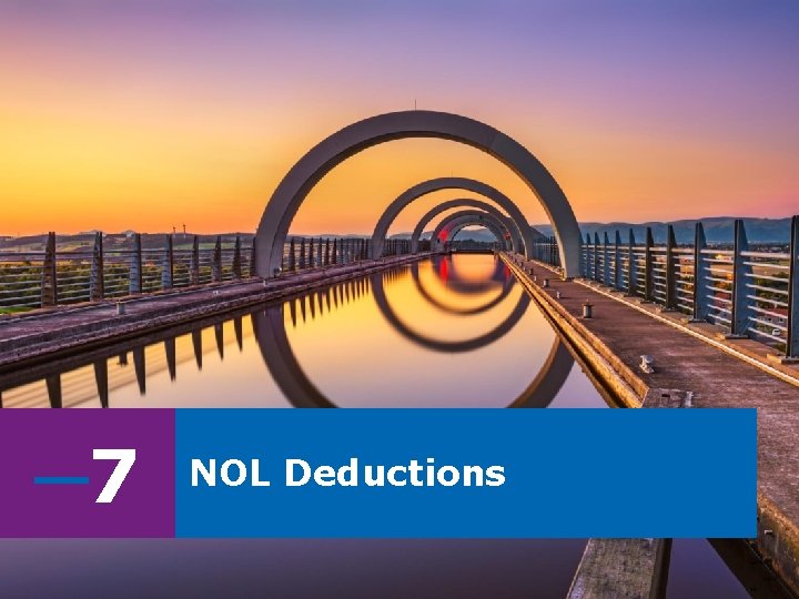 ─7 NOL Deductions ─7 NOL Deductions