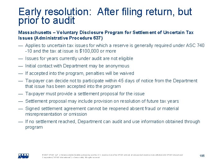 Early resolution: After filing return, but prior to audit Massachusetts – Voluntary Disclosure Program Early resolution: After filing return, but prior to audit Massachusetts – Voluntary Disclosure Program
